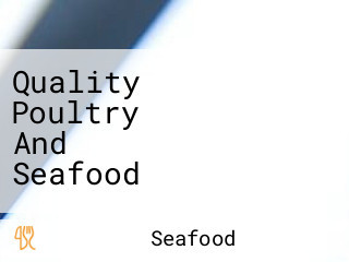 Quality Poultry And Seafood