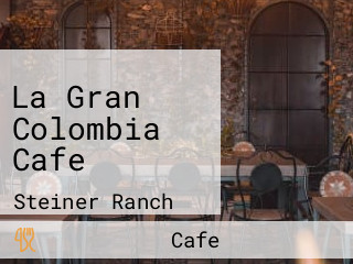 La Gran Colombia Cafe