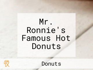 Mr. Ronnie's Famous Hot Donuts