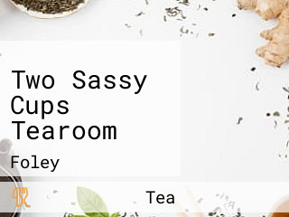 Two Sassy Cups Tearoom