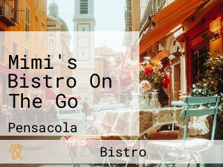 Mimi's Bistro On The Go