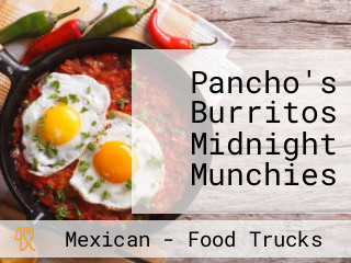 Pancho's Burritos Midnight Munchies