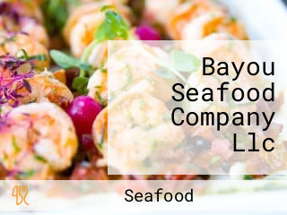 Bayou Seafood Company Llc