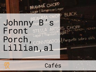 Johnny B’s Front Porch, Lillian,al