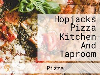 Hopjacks Pizza Kitchen And Taproom