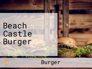 Beach Castle Burger