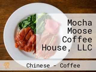 Mocha Moose Coffee House, LLC