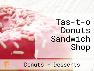 Tas-t-o Donuts Sandwich Shop