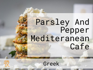 Parsley And Pepper Mediteranean Cafe