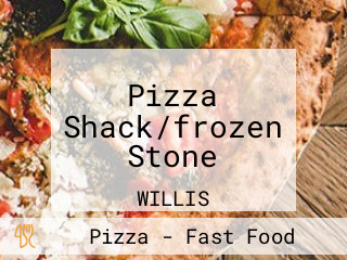 Pizza Shack/frozen Stone