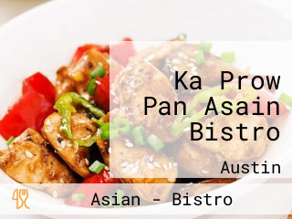 Ka Prow Pan Asain Bistro