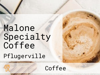 Malone Specialty Coffee