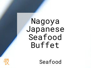 Nagoya Japanese Seafood Buffet