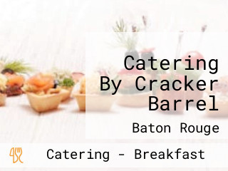 Catering By Cracker Barrel