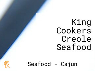 King Cookers Creole Seafood