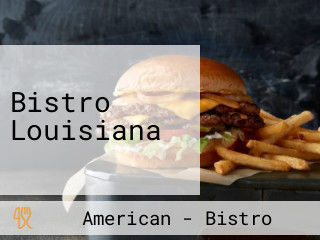 Bistro Louisiana