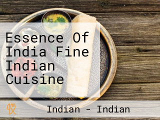 Essence Of India Fine Indian Cuisine