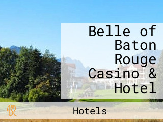 Belle of Baton Rouge Casino & Hotel