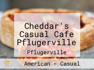 Cheddar's Casual Cafe Pflugerville