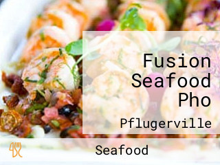 Fusion Seafood Pho