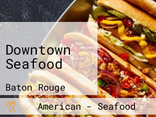 Downtown Seafood