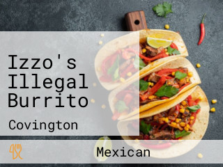 Izzo's Illegal Burrito