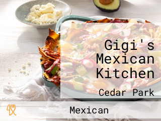 Gigi's Mexican Kitchen