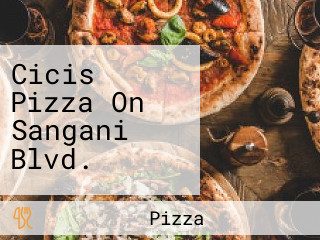 Cicis Pizza On Sangani Blvd.