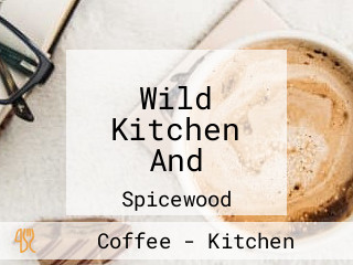 Wild Kitchen And