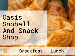 Oasis Snoball And Snack Shop