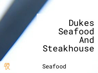 Dukes Seafood And Steakhouse