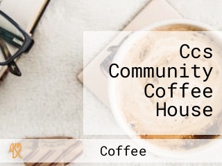 Ccs Community Coffee House