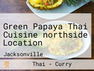 Green Papaya Thai Cuisine（northside Location）