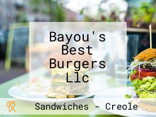 Bayou's Best Burgers Llc