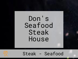 Don's Seafood Steak House