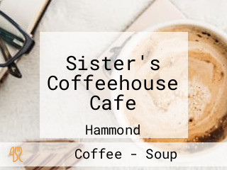 Sister's Coffeehouse Cafe