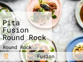 Pita Fusion Round Rock