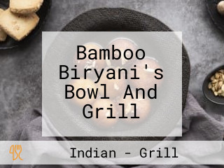 Bamboo Biryani's Bowl And Grill