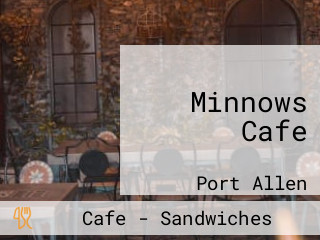 Minnows Cafe