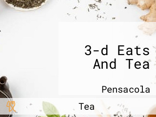 3-d Eats And Tea