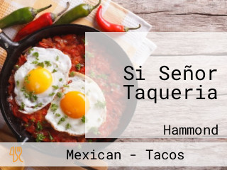 Si Señor Taqueria