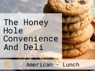 The Honey Hole Convenience And Deli