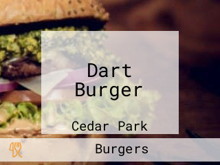 Dart Burger