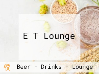 E T Lounge