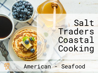 Salt Traders Coastal Cooking