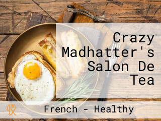 Crazy Madhatter's Salon De Tea