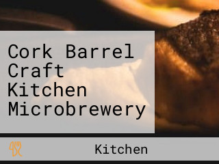 Cork Barrel Craft Kitchen Microbrewery