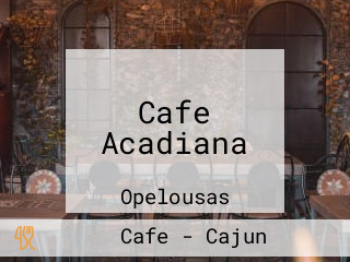 Cafe Acadiana