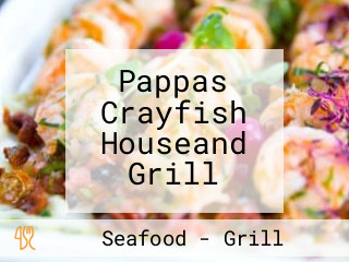 Pappas Crayfish Houseand Grill