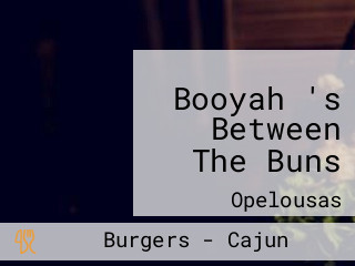 Booyah 's Between The Buns